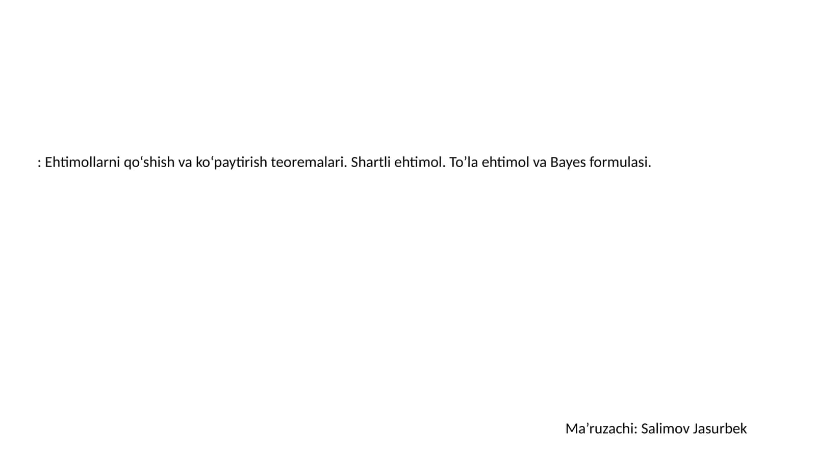 Ehtimollarni qo‘shish va ko‘paytirish tеorеmalari 1