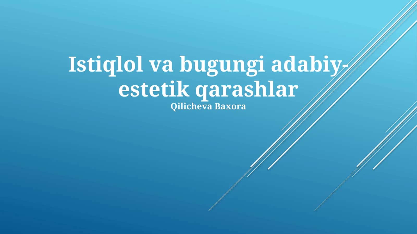 Istiqlol va bugungi adabiy-estetik qarashlar 1