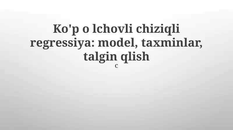 Ko'p Qatlamli Chiziqli Regressiya Farazlari 1