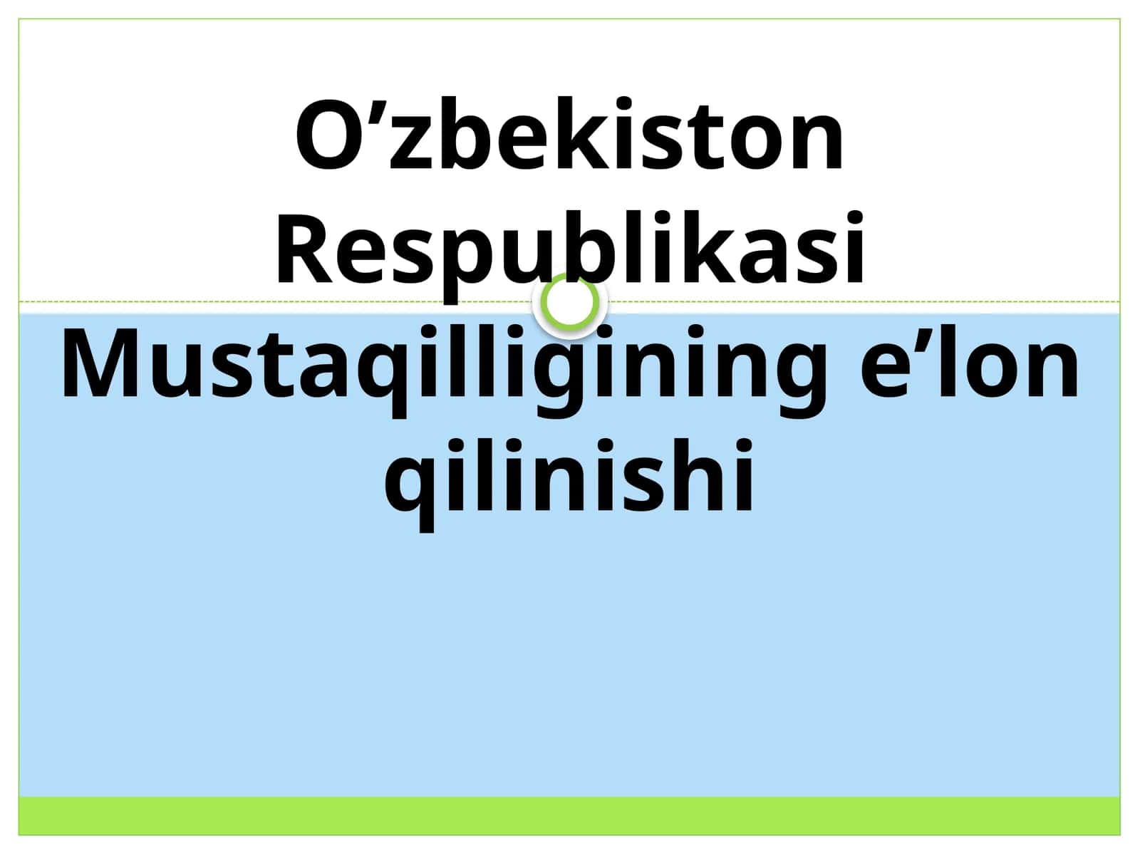 O’zbekiston Respublikasi Mustaqilligining e’lon qilinishi 1