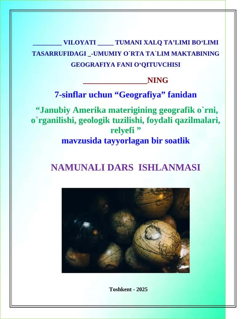 Janubiy Amerika materigining geografik o`rni, o`rganilishi, geologik tuzilishi, foydali qazilmalari, relyefi. 1