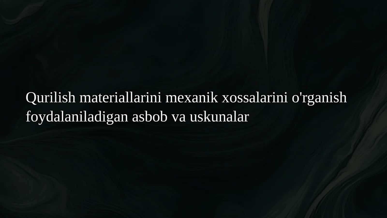 Qurilish materiallarini mexanik xossalarini o'rganish foydalaniladigan asbob va uskunalar 1
