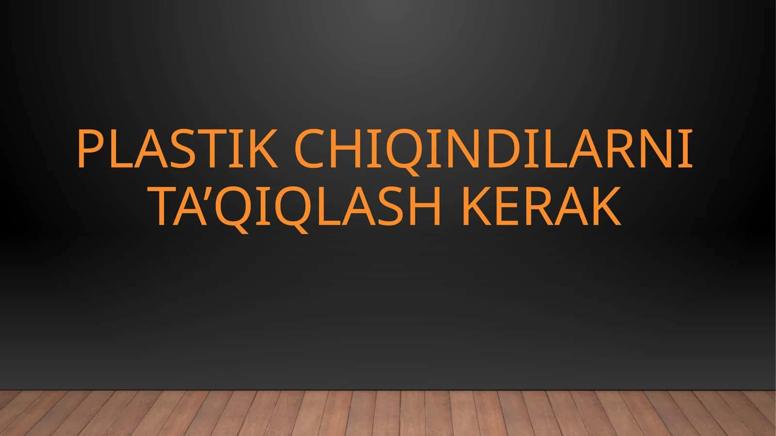 Plastik chiqindilarni ta’qiqlash 1