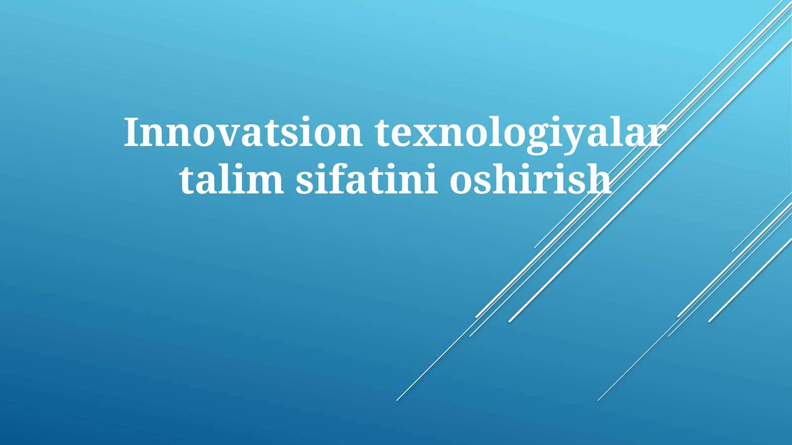 Ta'limda innovatsion texnologiyalar: imkoniyatlar va foydalar 1