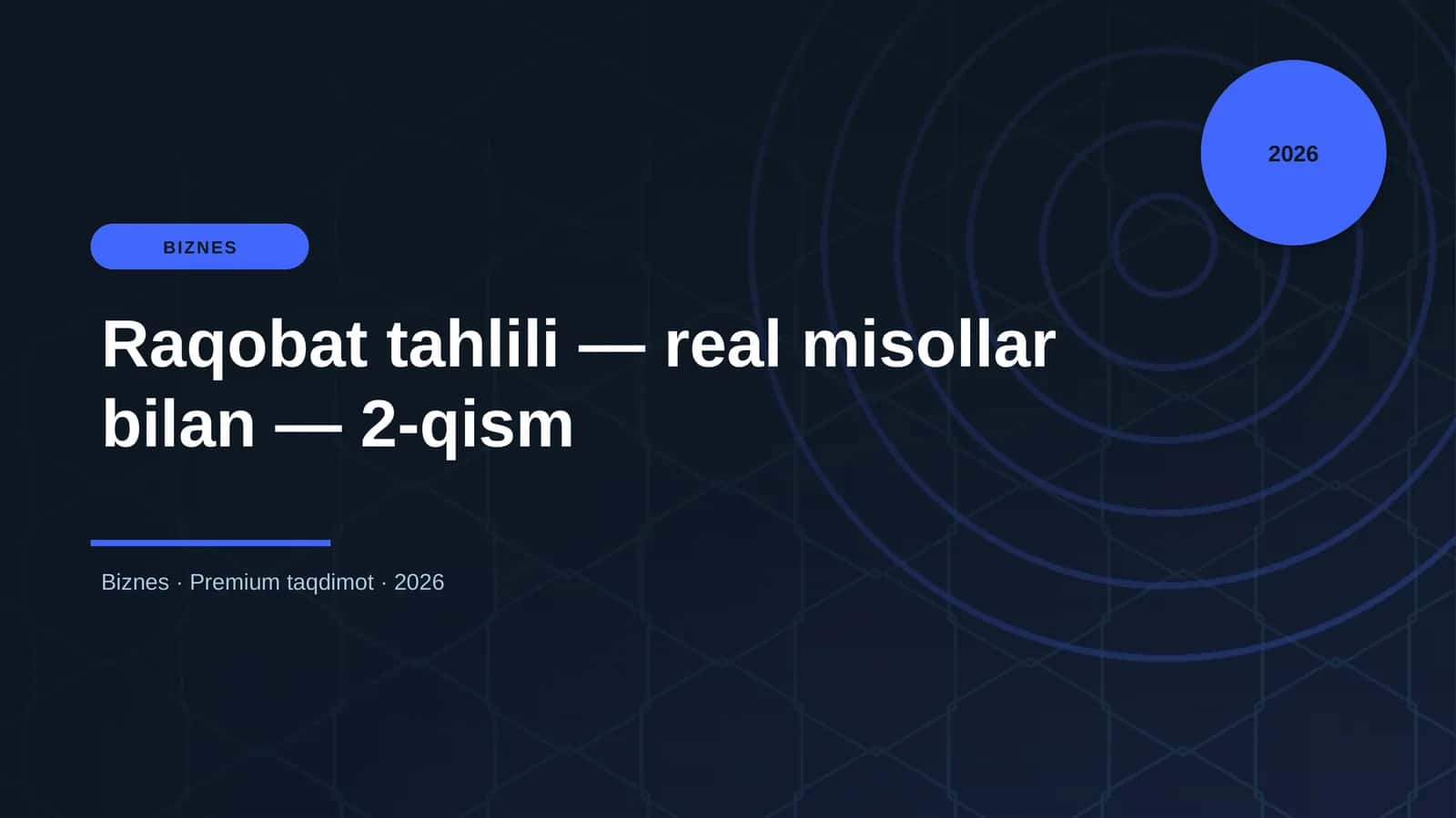 Raqobat tahlili — real misollar bilan — 2-qism 1