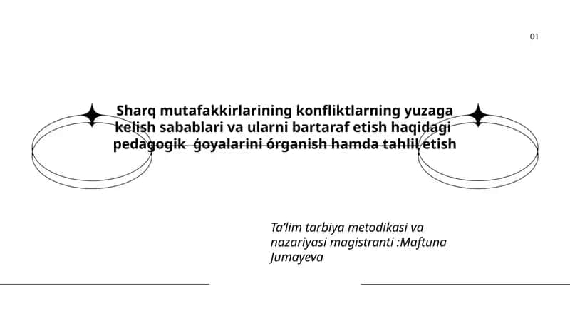 Sharq mutafakkirlarining konfliktlarning yuzaga kelish sabablari va ularni bartaraf etish haqidagi pedagogik ģoyalarini órganish hamda tahlil etish 1