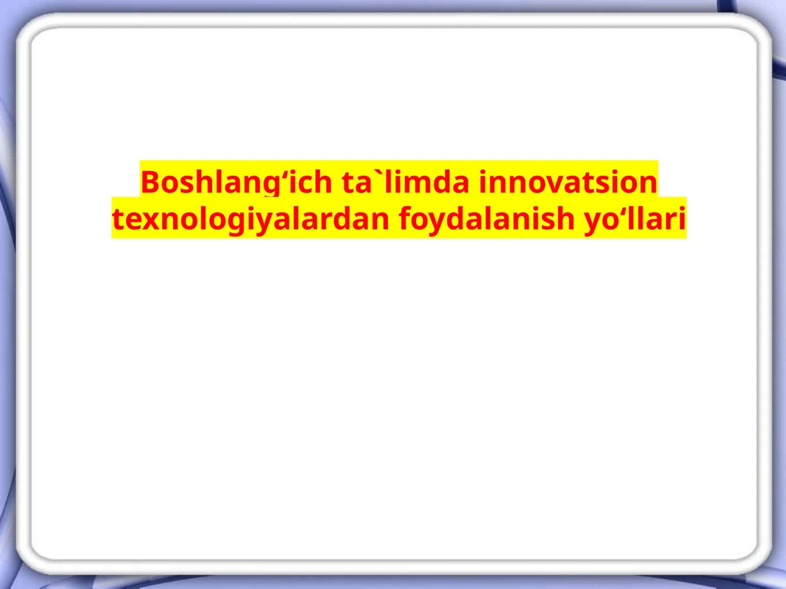 Pedagogik texnologiyalar asosida tashkilotilgan darslar 1