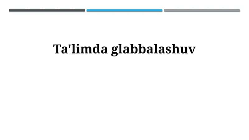 Ta'limda glabbalashuv 1