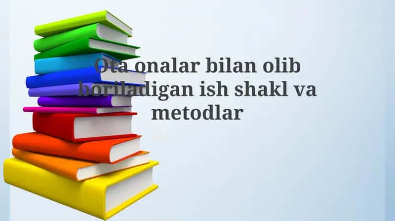 Ota-onalar bilan ishlash shakllari va usullari 1