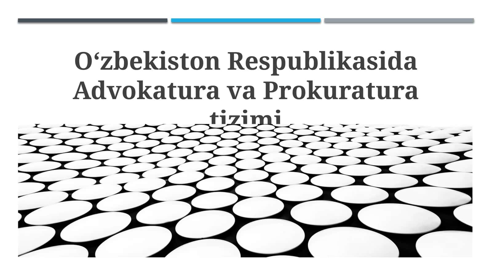 O'zbekiston Respublikasida Advokatura va Prokuratura tizimi 1