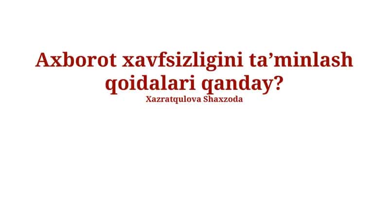 Axborot Xavfsizligini Ta’mi nlash Qoidalari 1