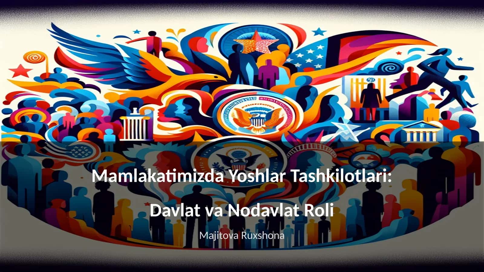 Mamlakatimizda Yoshlar Tashkilotlari: Davlat va Nodavlat Roli 1