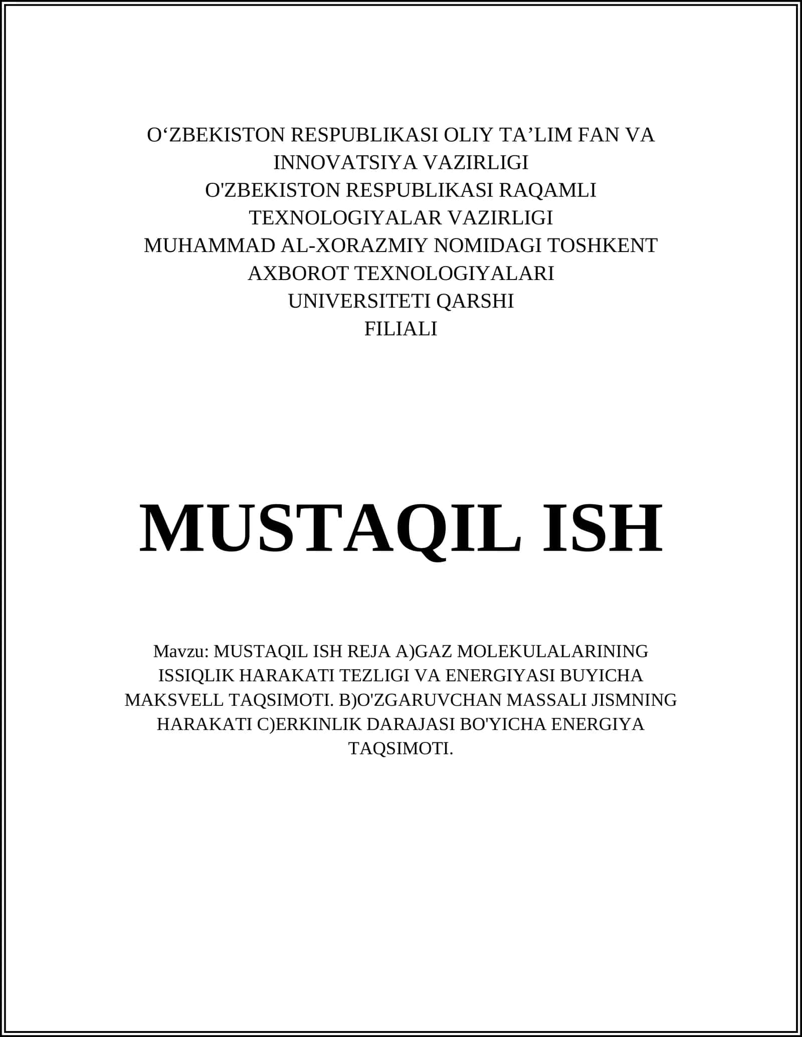 MUSTAQIL ISH REJA A)GAZ MOLEKULALARINING ISSIQLIK HARAKATI TEZLIGI VA ENERGIYASI BUYICHA MAKSVELL TAQSIMOTI 1