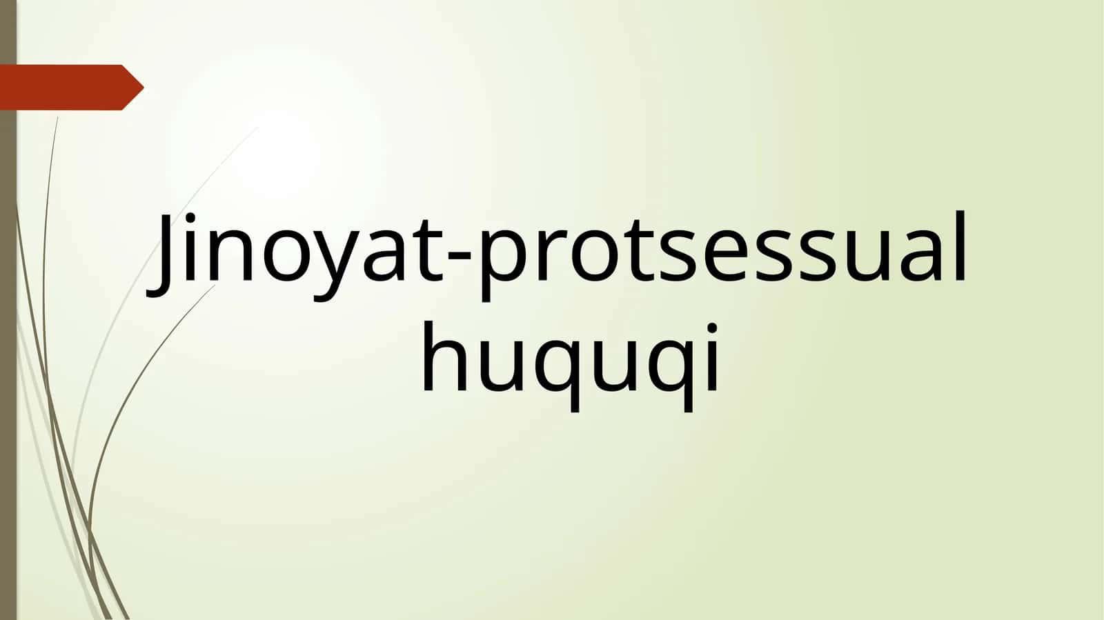 Jinoyat-protsessual huquqi 1