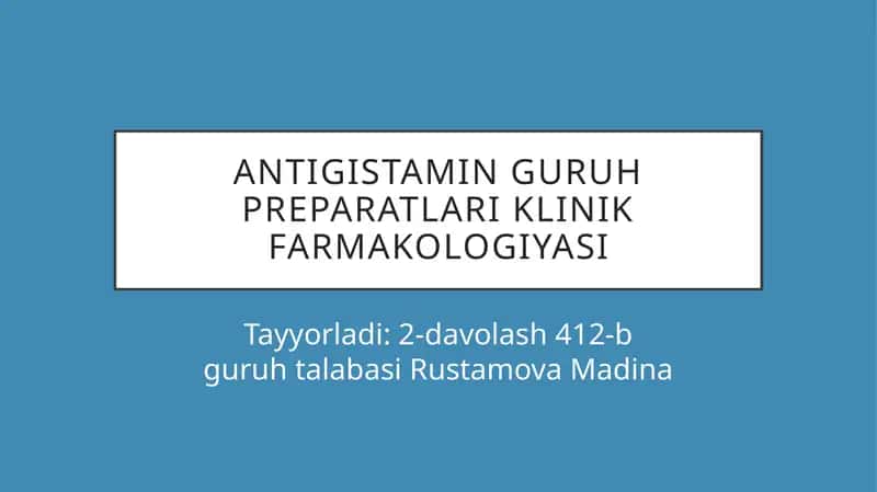 Antigistaminguruh preparatlari klinik farmakologiyasi 1