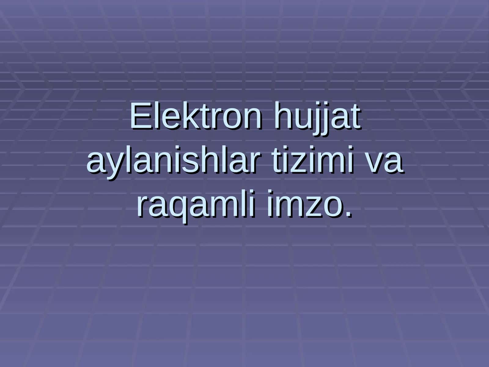 Elektron hujjat aylanishalar tizimi 1
