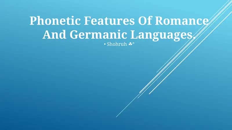 Phonetic Features Of Romance And Germanic Languages 1