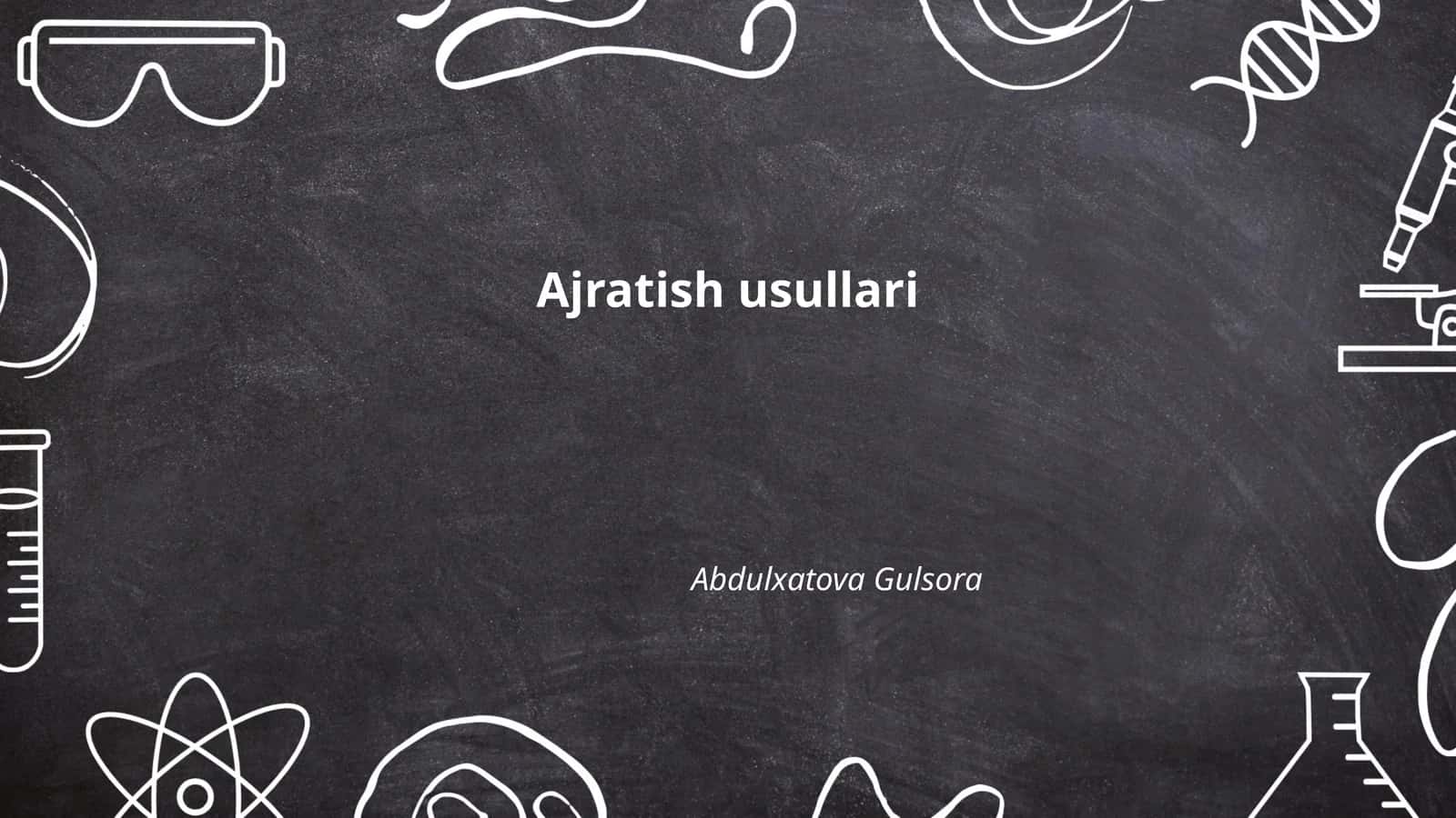 Ajratish usullari 1