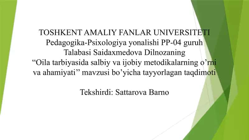 Oila tarbiyasida salbiy va ijobiy metodikalarning o’rni va ahamiyati 1