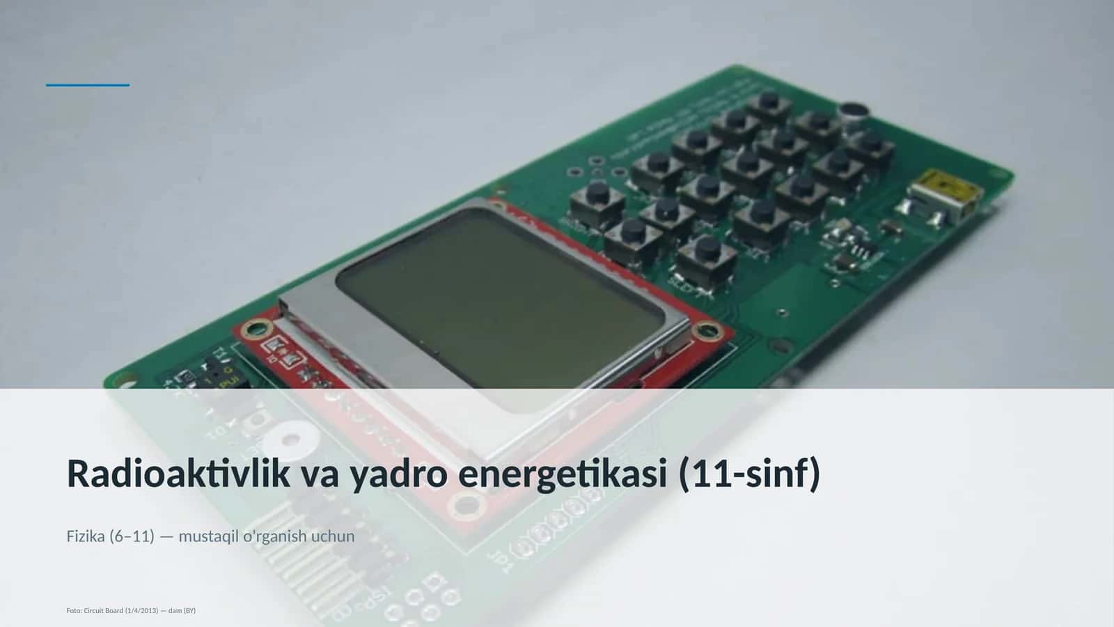 Radioaktivlik va yadro energetikasi (11-sinf) 1