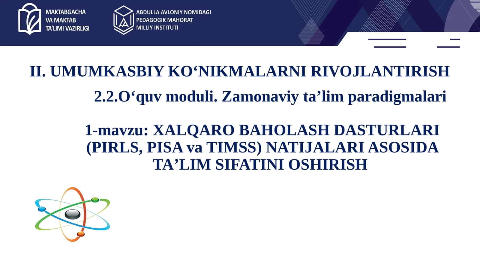 XALQARO IBAHOLASH DASTURLARI(PIRLS, PISAvaTIMSS)NATIJALARI ASOSIDA TAʼLIM SIFATINI OSHIRISH 1