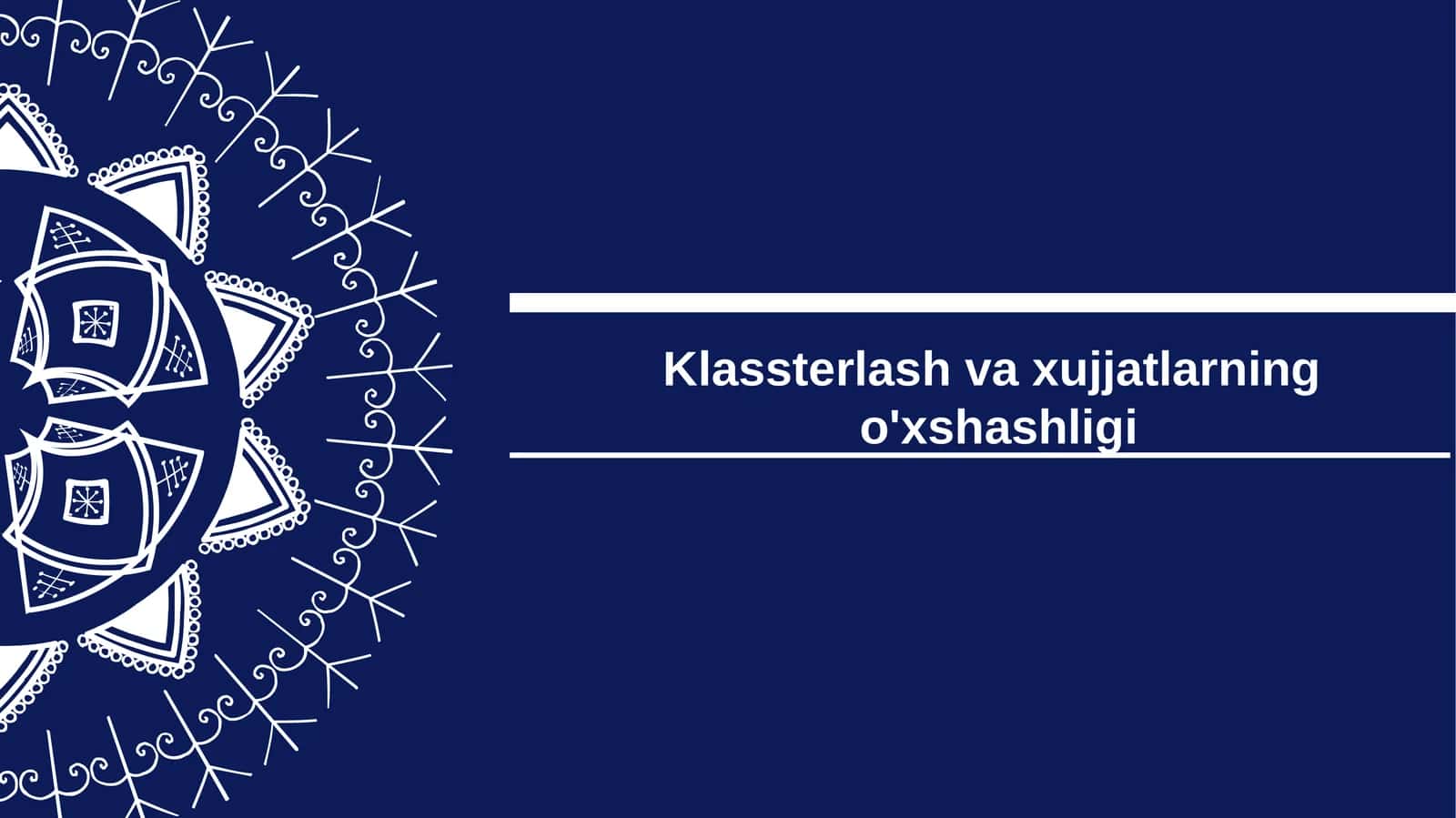 Klasterlash va xujjatlarningo'xshashligi 1