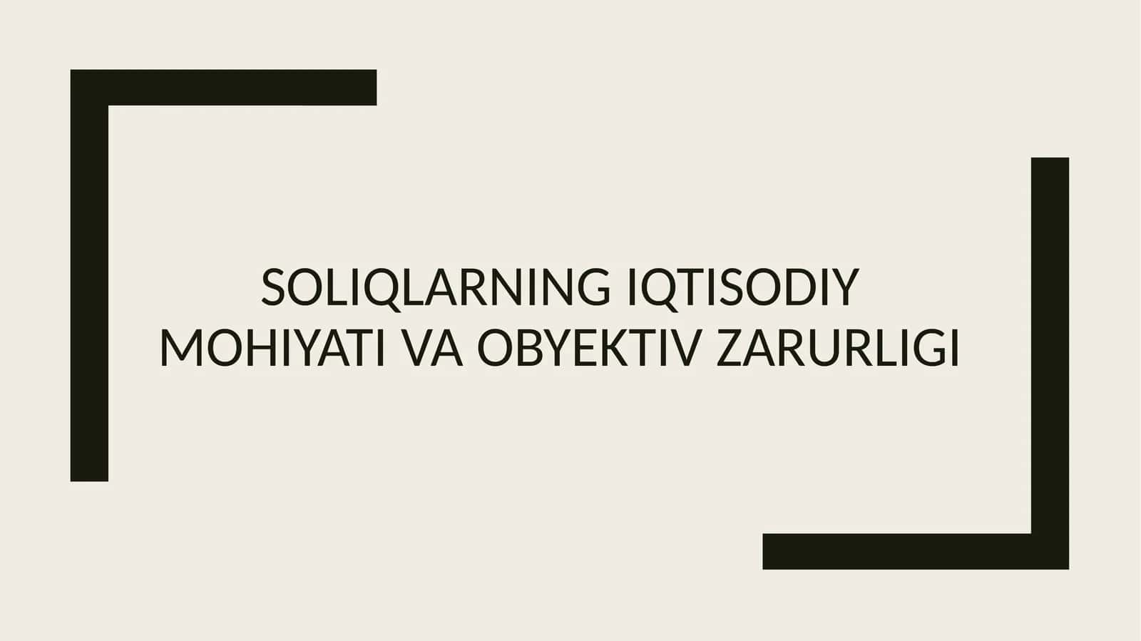 SOLIQLARNING IQTISODIY MOHIYATI VA OBYEKTIV ZARURLIGI 1