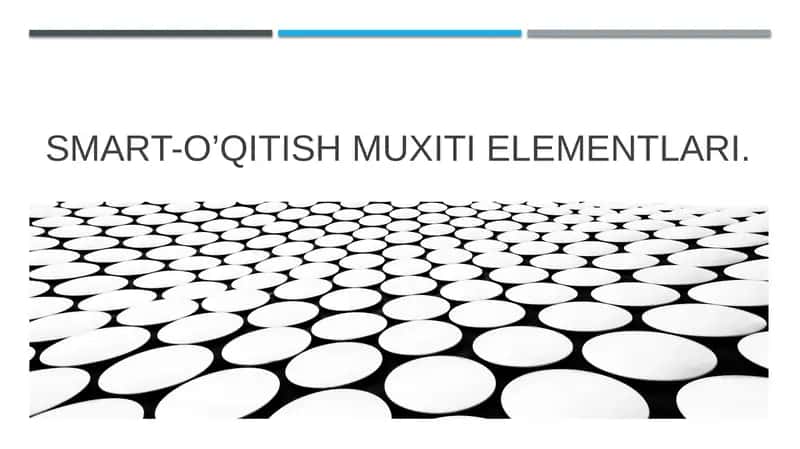 Smart-o’qitish muxiti elementlari. 1