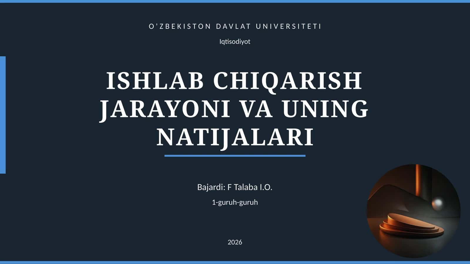 ISHLAB CHIQARISH JARAYONI VA UNING NATIJALARI 1