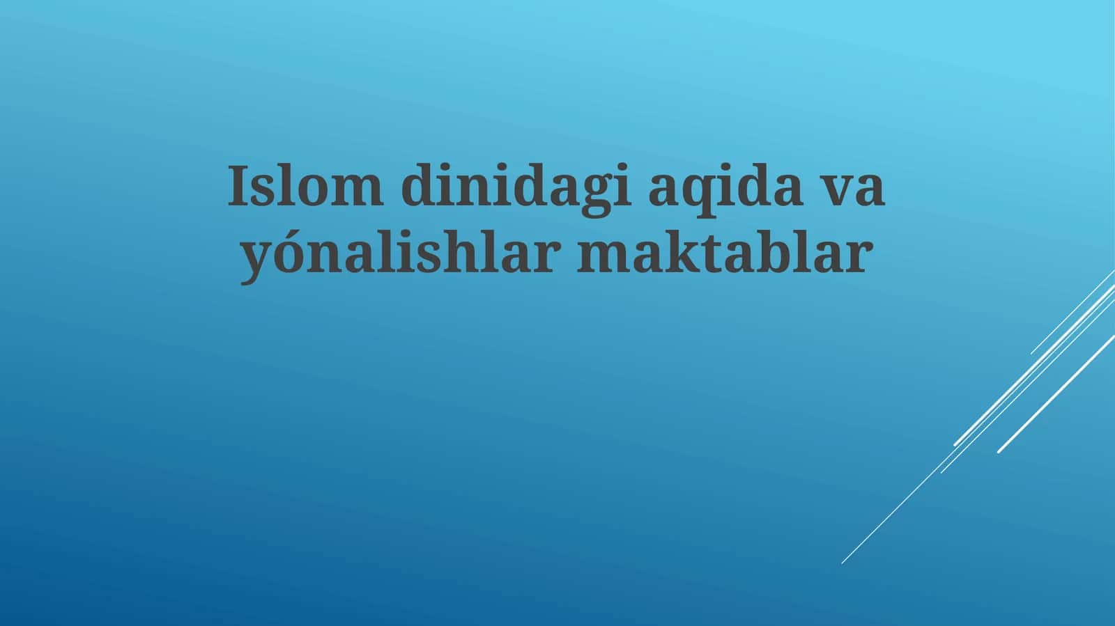 Islomdinidagiaqidavayónalishlarmaktablar 1
