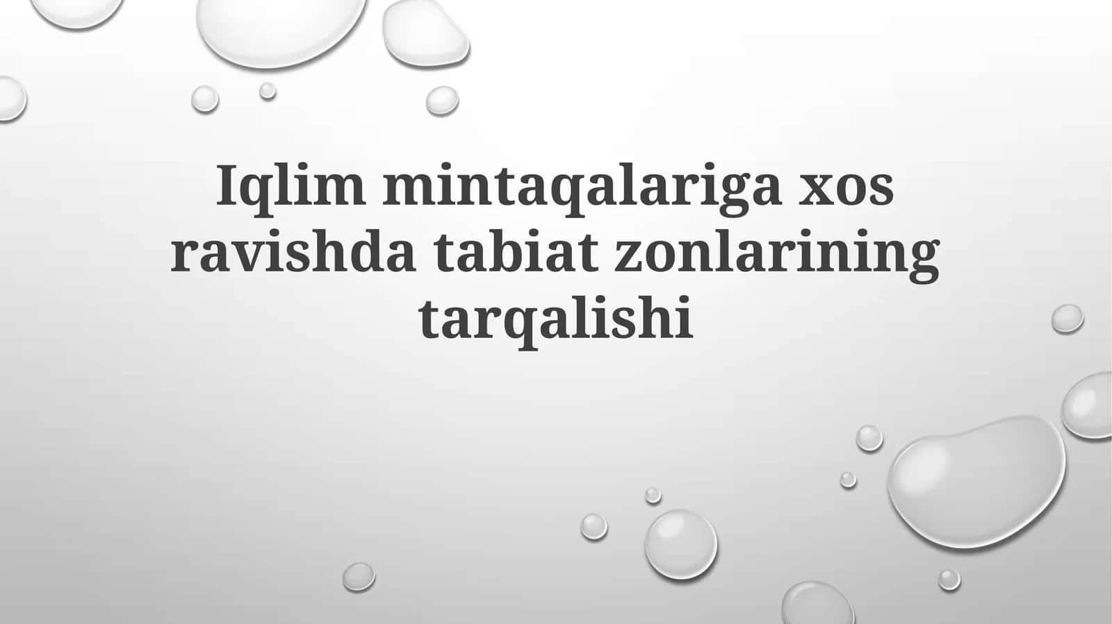 Iqlimmintaqalarigaxosravishdatabiatzonlariningtarqalishi 1