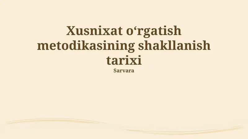 Xusnixat oʻrgatish metodikasining shakllanish tarixi 1