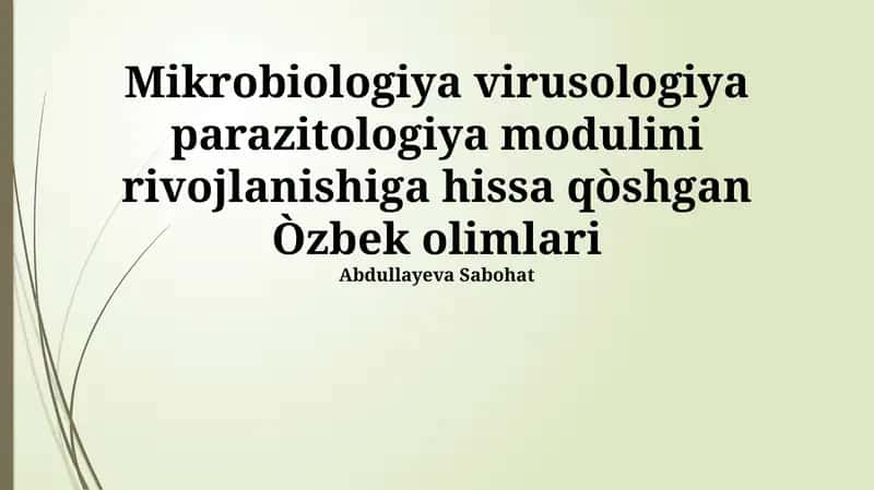 Mikrobiologiya, Virusologiya va Parazitologiyaga Hisssa Qo'shgan O'zbek Olimlari 1