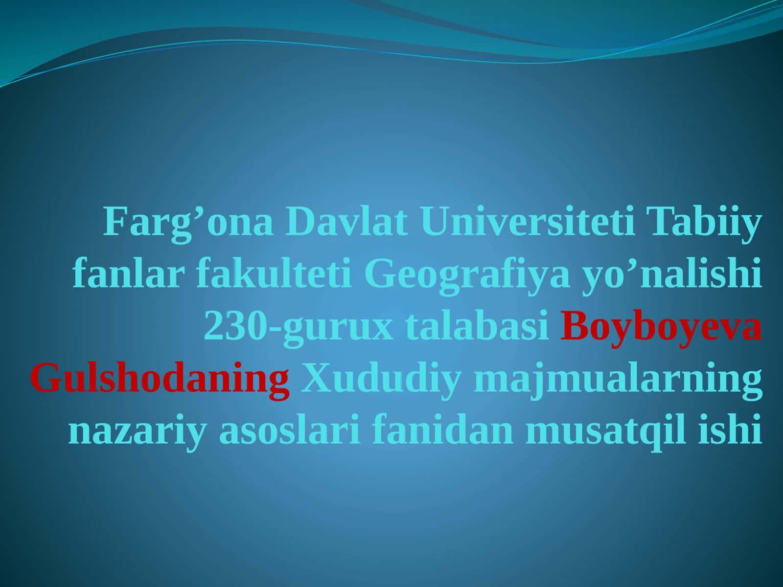 Farg’ona Davlat Universiteti Tabiiy fanlar fakulteti Geografiya yo’nalishi 1