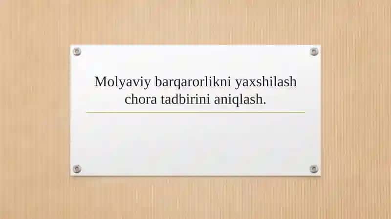 Molyaviy barqarorlikni yaxshilash chora tadbirini aniqlash. 1