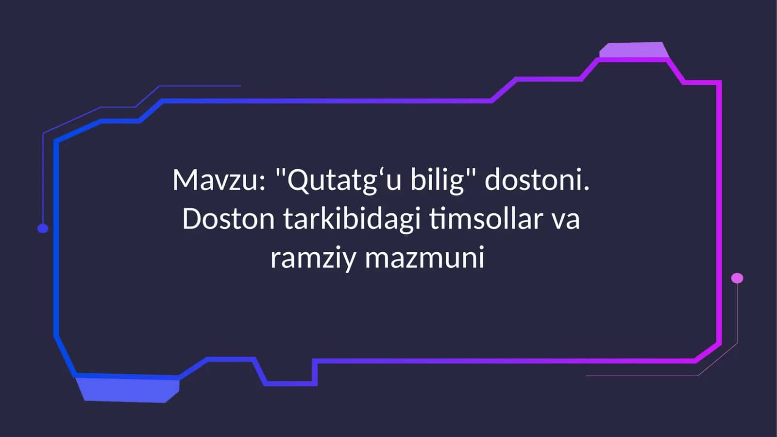 "Qutatgʻubilig"dostoni.Dostontarkibidagitimsollarvaramziymazmuni 1