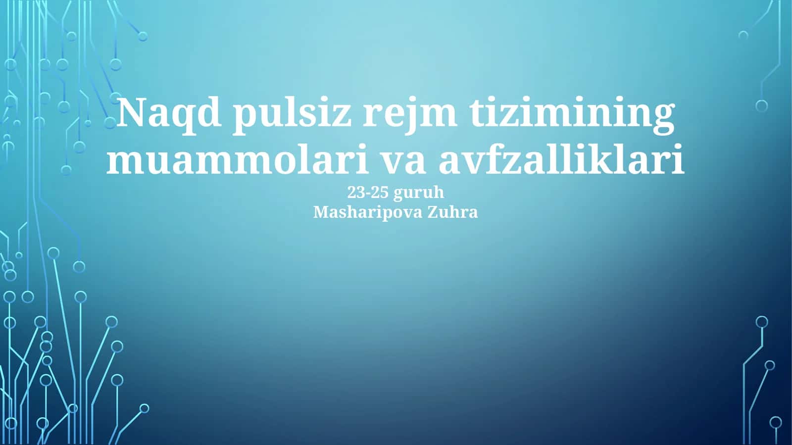 Naqd pulsiz rejm tizimining muammolari va avfzalliklari 1