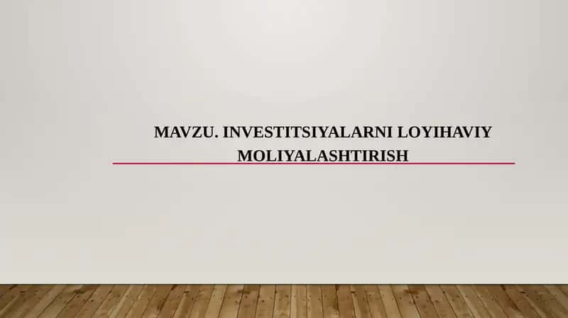 Investitsiyalarni loyihaviy moliyalashtirish 1
