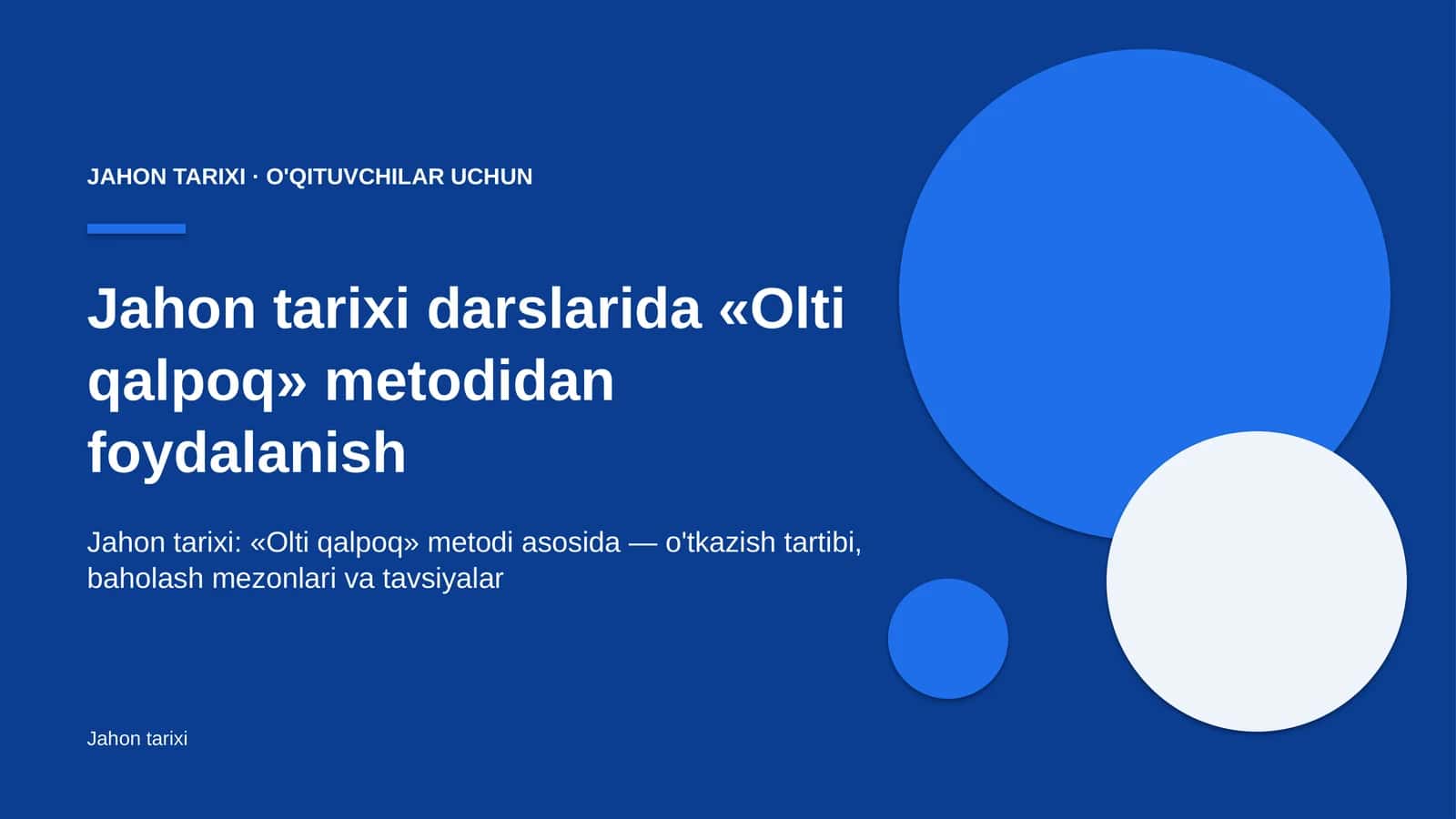jahon tarixi darslarida olti qalpoq metodidan foydalanish 8504 1