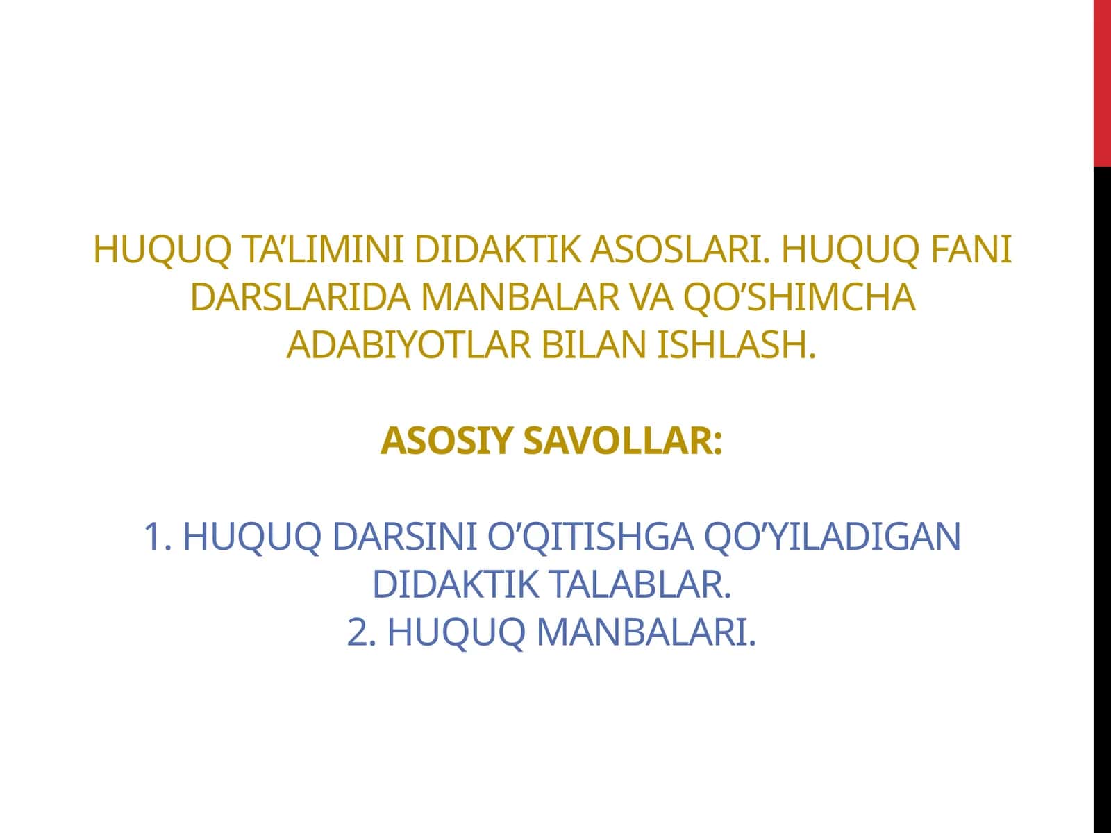 Huquq ta’limini didaktik asoslari. Huquq FANI DARSLarida manbalar va qo’shimcha adabiyotlar bilan ishlash 1