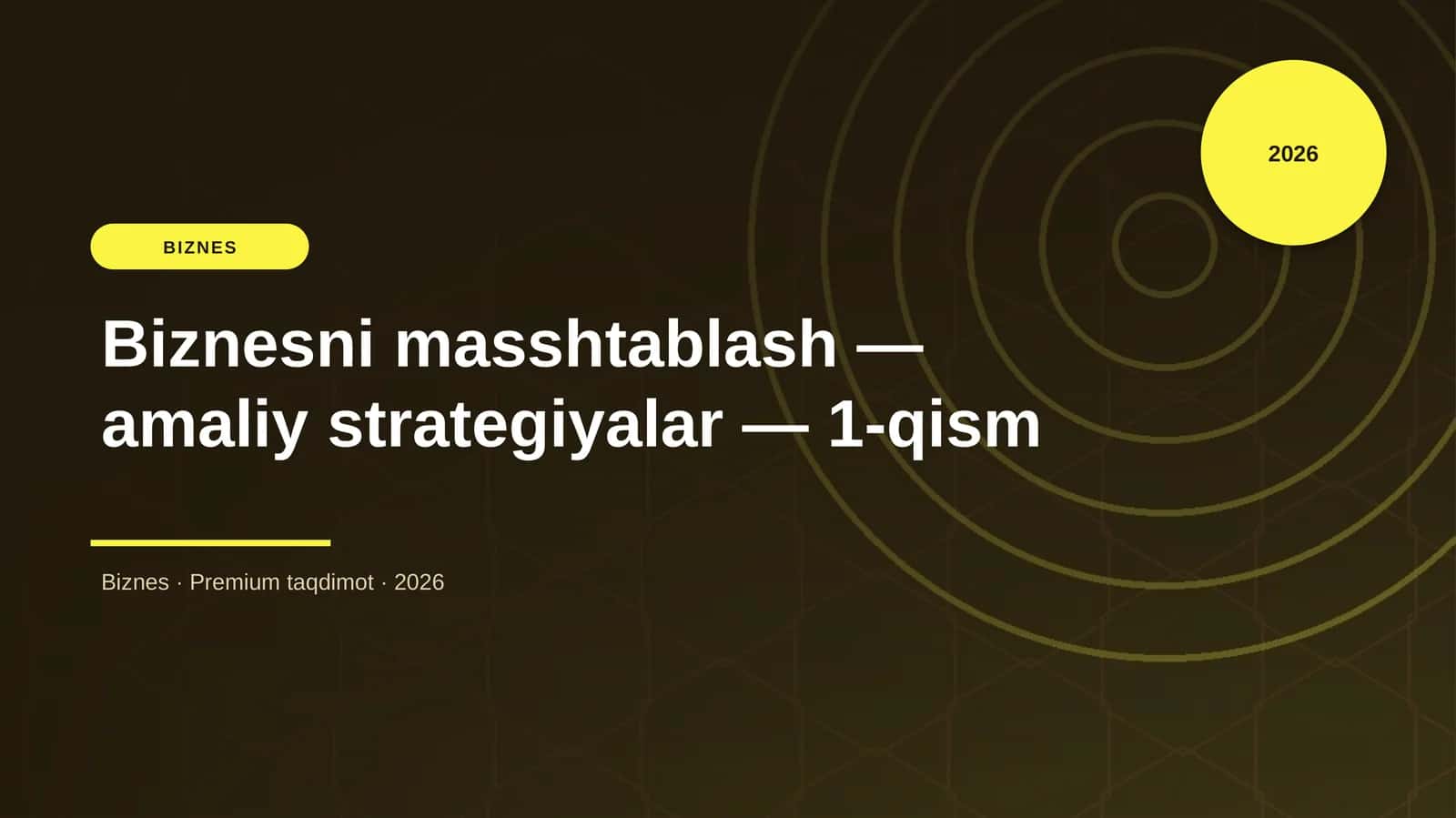 Biznesni masshtablash — amaliy strategiyalar — 1-qis 1