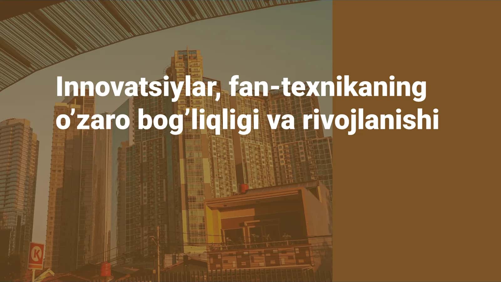 Innovatsiylar, fan-texnikaning o’zaro bog’liqligi va rivojlanishi 1