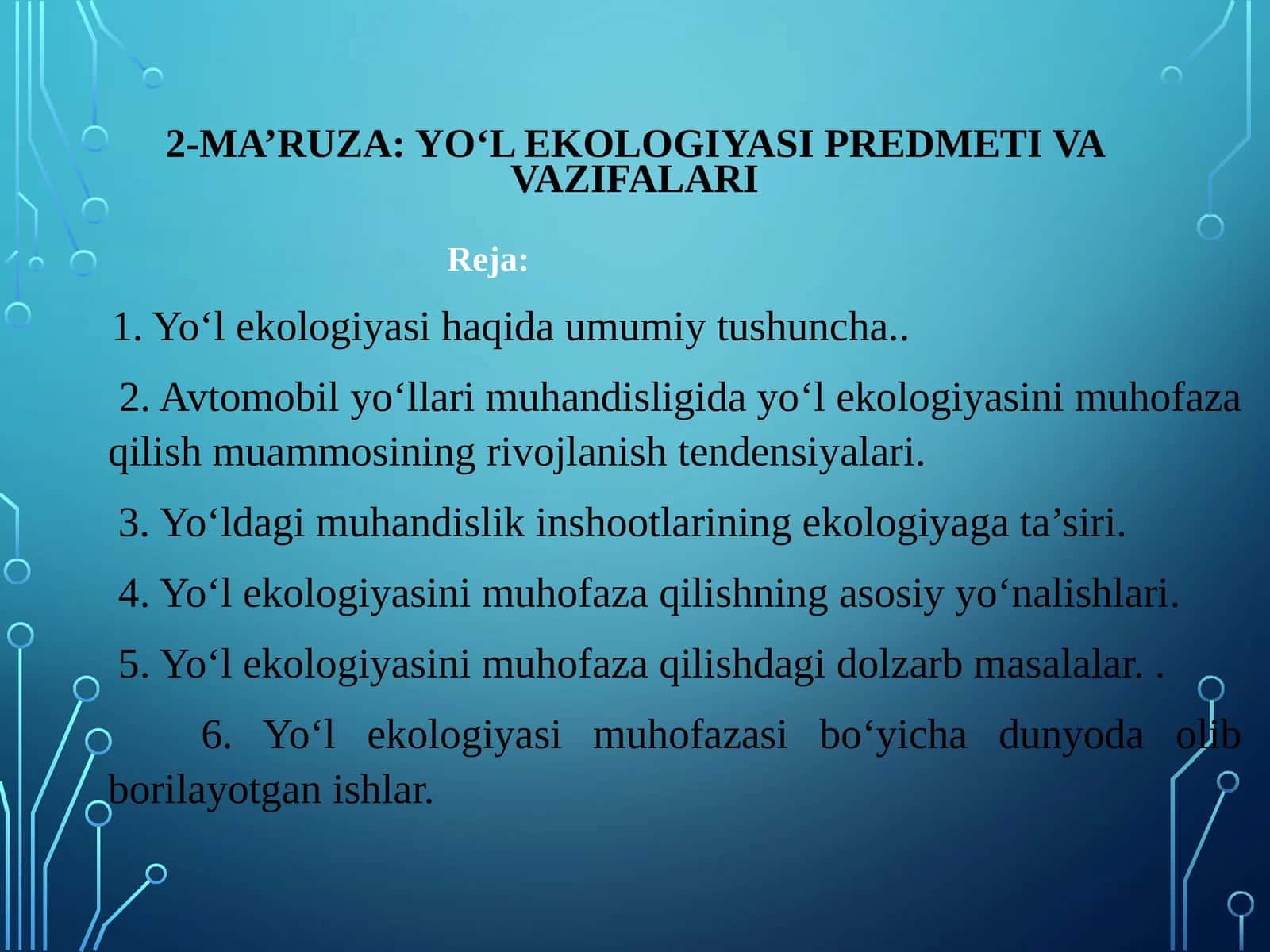 2-Ma’ruza: Yo‘l ekologiyasi predmeti va vazifalari 1