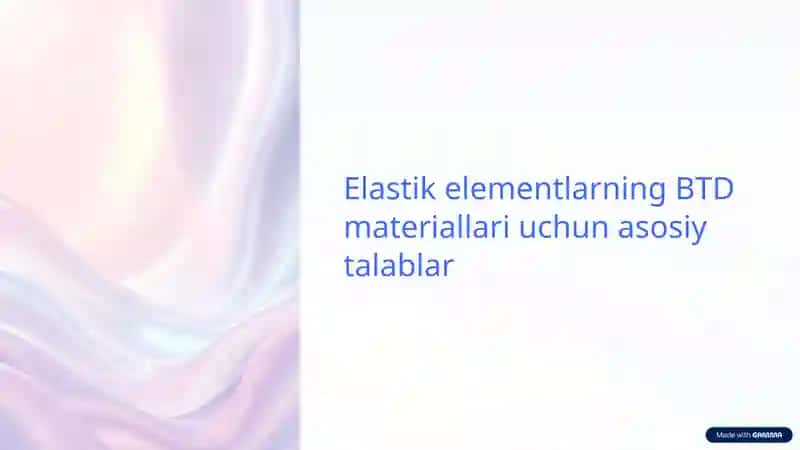 Elastik elementlarning BTD materiallari