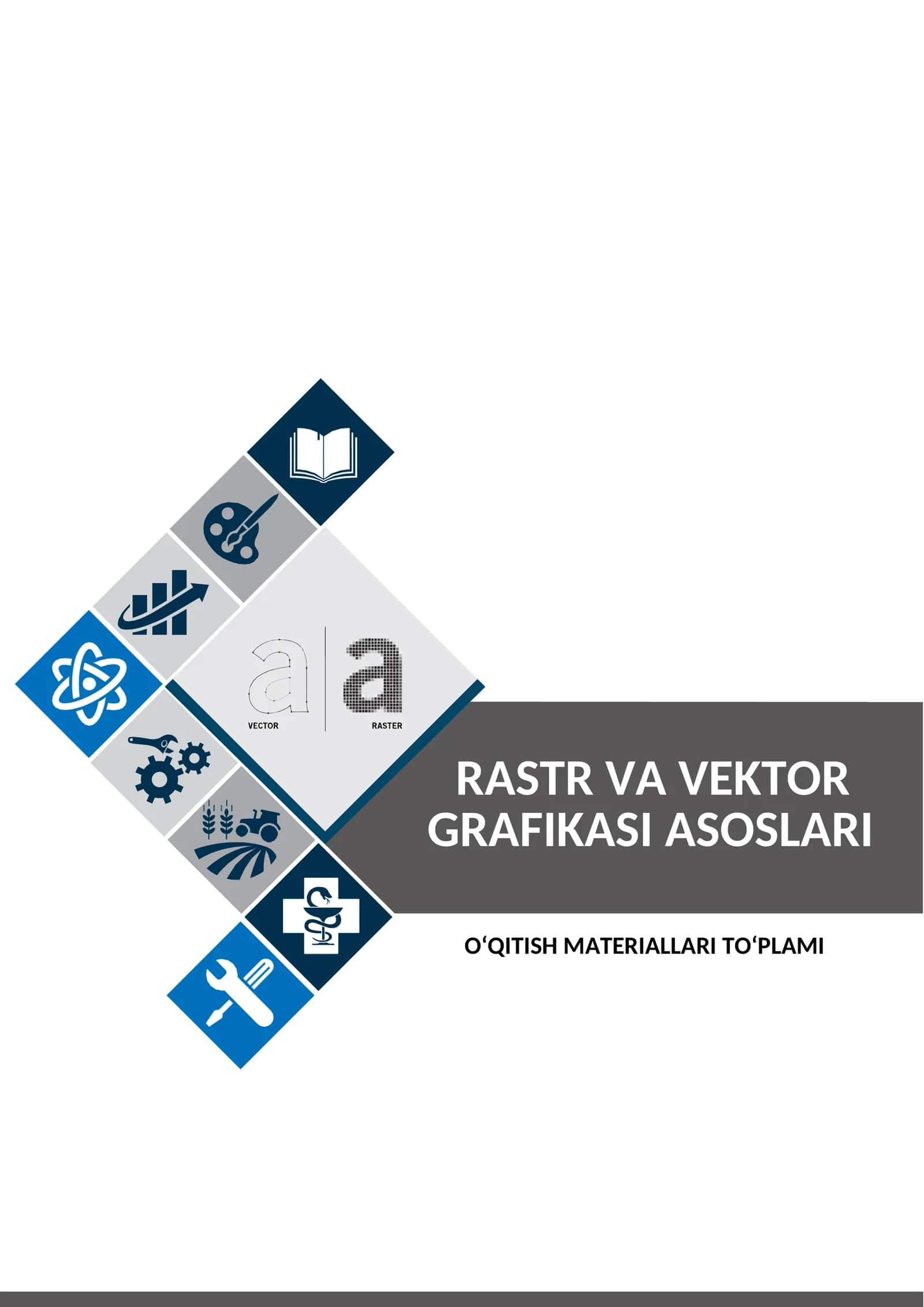 RASTR VA VEKTOR GRAFIKASI ASOSLARI O'MT 1