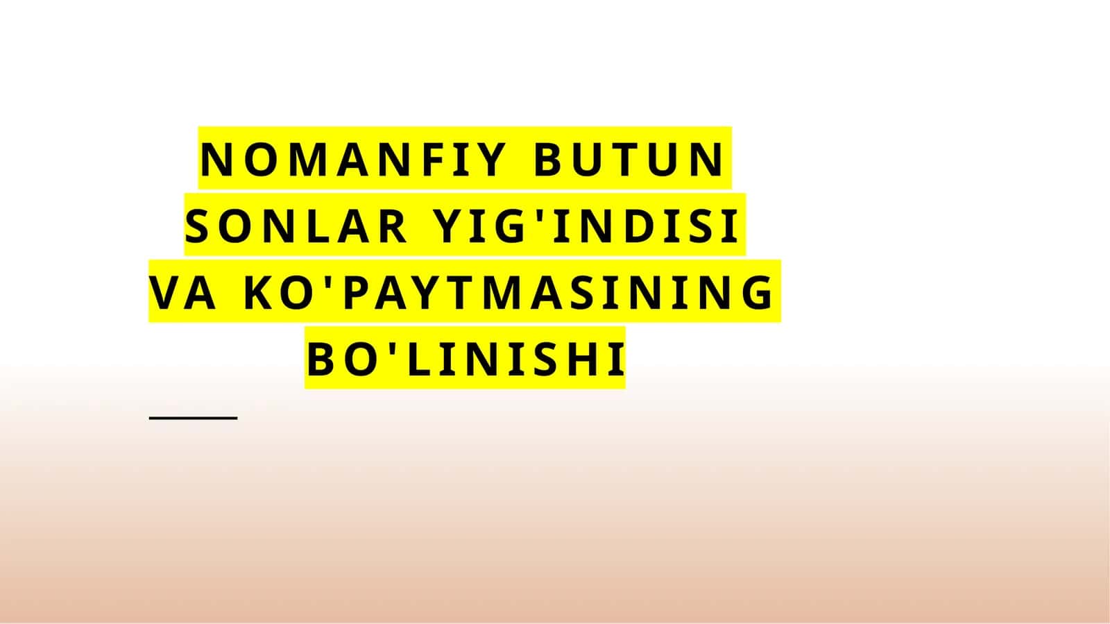 Nomanfiy butun sonlari yig'indisi va ko'paytmasining bo'linishi 1
