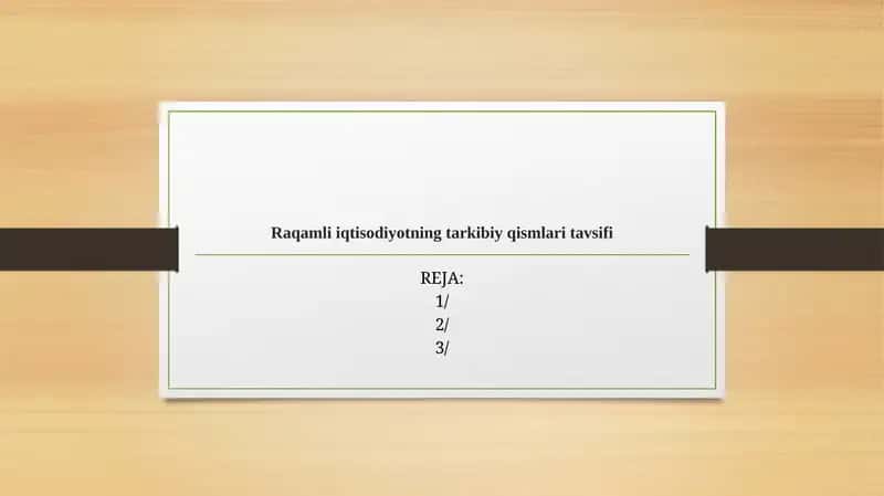 Raqamli iqtisodiyotning tarkibiy qismlari va sifati 1