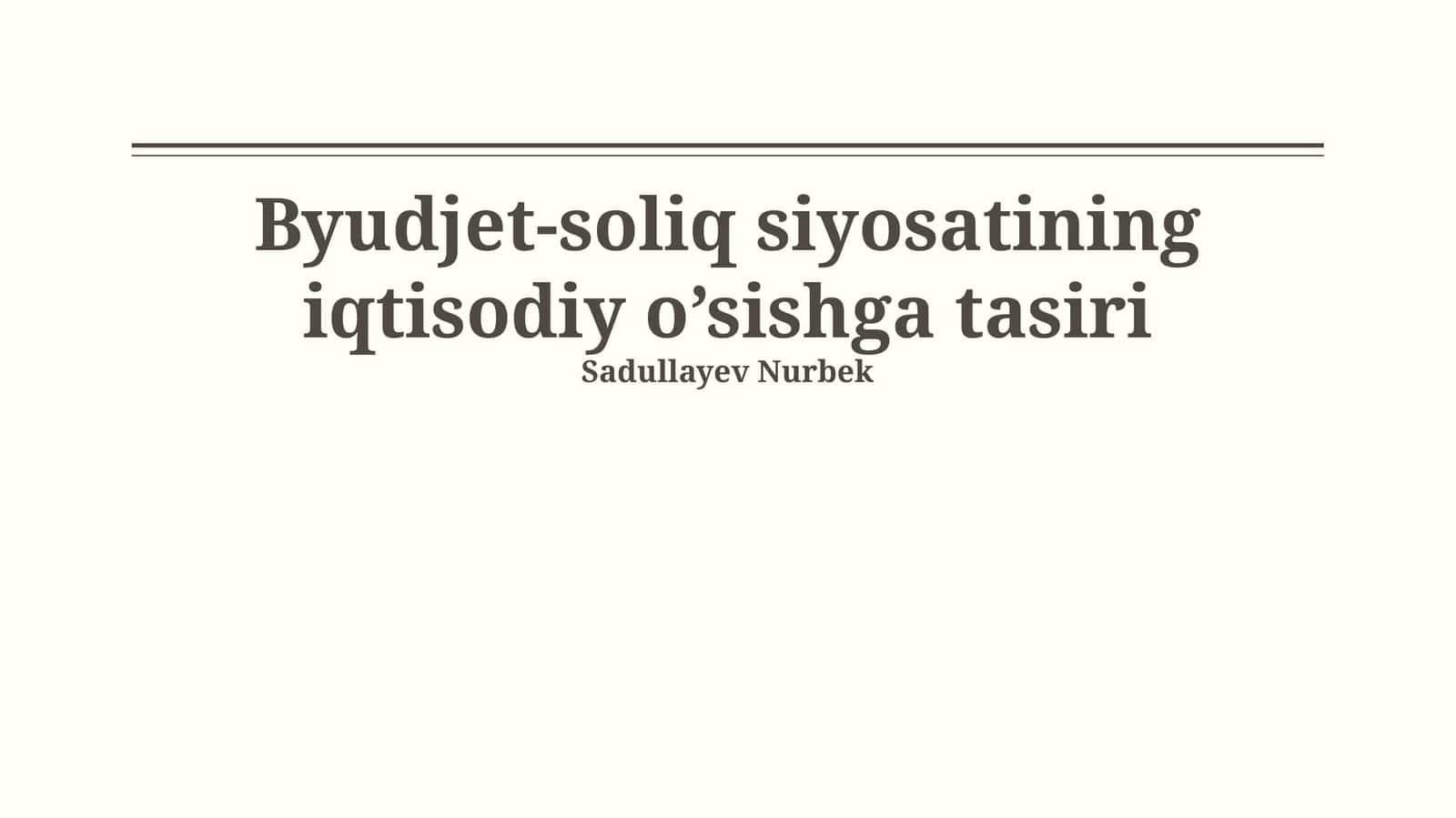 Byudjet-soliq siyosatining iqtisodiy o’sishga tasiri 1