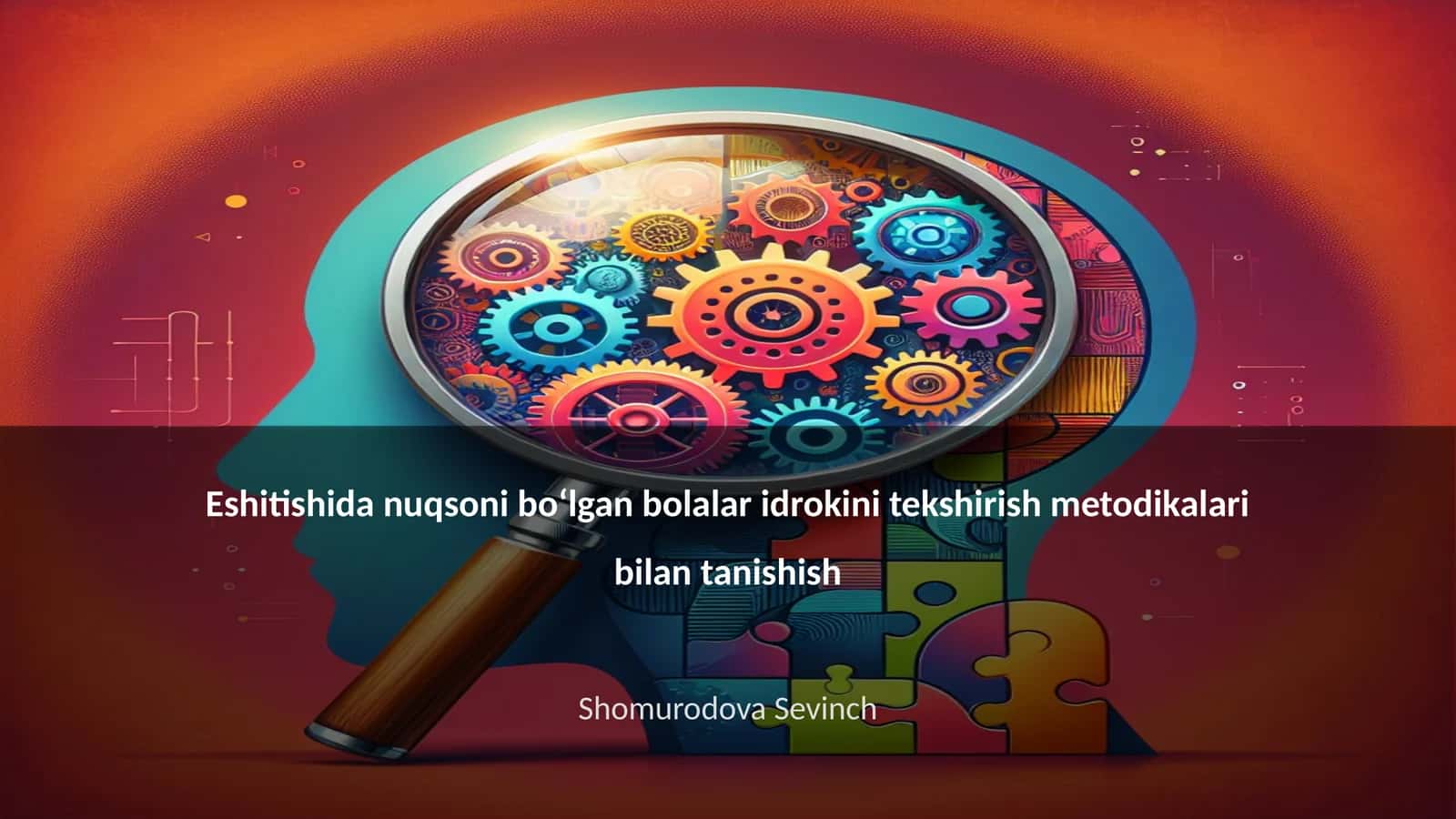 Eshitishida nuqsoni boʻlgan bolalar idrokini tekshirish metodikalari bilan tanishish 1