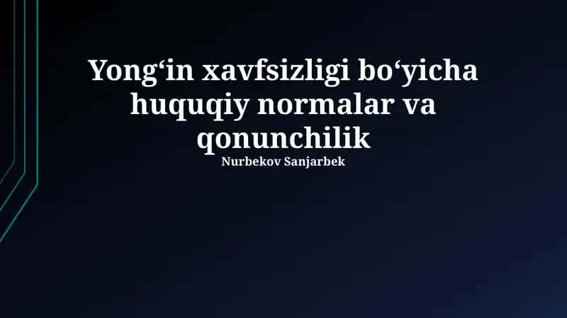 Yong'in xavfsizligi boʻyicha huquqiy normalar va qonunchilik 1